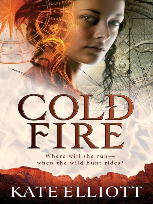 Title details for Cold Fire by Kate Elliott - Wait list